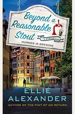 Beyond A Reasonable Stout: A Sloan Krause Mystery Beyond A Reasonable Stout: A Sloan Krause Mystery