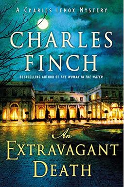 An Extravagant Death: A Charles Lenox Mystery An Extravagant Death: A Charles Lenox Mystery