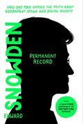 Permanent Record (Young Readers Edition): How One Man Exposed the Truth about Government Spying and Digital Security