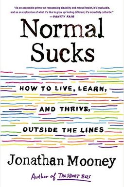 Normal Sucks: How To Live, Learn, And Thrive, Outside The Lines Normal Sucks: How To Live, Learn, And Thrive, Outside The Lines