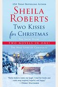Two Kisses For Christmas: A 2-In-1 Christmas Collection