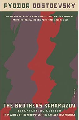The Brothers Karamazov (Bicentennial Edition): A Novel In Four Parts With Epilogue The Brothers Karamazov (Bicentennial Edition): A Novel In Four Parts With Epilogue