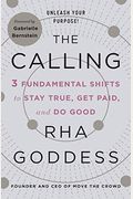 The Calling: 3 Fundamental Shifts To Stay True, Get Paid, And Do Good