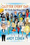 Glitter Every Day: 365 Quotes From Women I Love