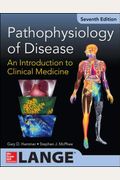 Pathophysiology Of Disease: An Introduction To Clinical Medicine