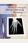 Mader's Understanding Human Anatomy & Physiology (Mader's Understanding Human Anatomy And Physiology)