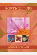 Horticulture: Principles And Practices