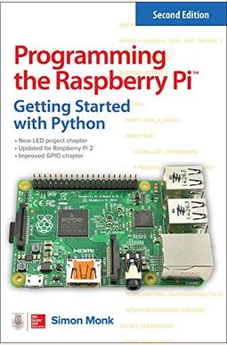 Programming The Raspberry Pi: Getting Started With Python Programming The Raspberry Pi: Getting Started With Python