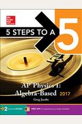 5 Steps To A 5: Ap Physics 1: Algebra-Based 2017