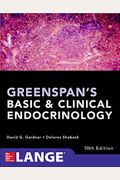 Greenspan's Basic And Clinical Endocrinology, Tenth Edition
