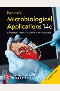 Looseleaf Benson's Microbiological Applications Laboratory Manual--Concise Version Looseleaf Benson's Microbiological Applications Laboratory Manual--Concise Version