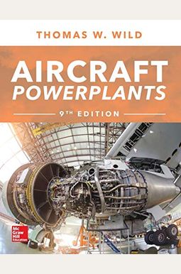 Aircraft Powerplants, Ninth Edition Aircraft Powerplants, Ninth Edition