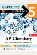 5 Steps To A 5: Ap Chemistry 2018 Elite Student Edition