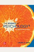 The Science Of Psychology: An Appreciative View With Connect Access Card