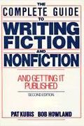 The Complete Guide To Writing Fiction And Nonfiction: And Getting It Published