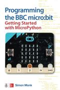 Programming The Bbc Micro: Bit: Getting Started With Micropython