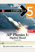 5 Steps To A 5: Ap Physics 1 Algebra-Based 2019