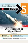 5 Steps To A 5: Ap Physics 1 Algebra-Based 2019 Elite Student Edition