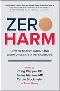 Zero Harm: How To Achieve Patient And Workforce Safety In Healthcare