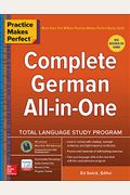Practice Makes Perfect: Complete German All-In-One