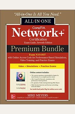 Comptia Network+ Certification Premium Bundle: All-In-One Exam Guide, Seventh Edition With Online Access Code For Performance-Based Simulations, Video Comptia Network+ Certification Premium Bundle: All-In-One Exam Guide, Seventh Edition With Online Access Code For Performance-Based Simulations, Video