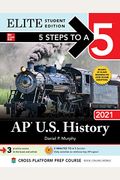 5 Steps to a 5: AP U.S. History 2021 Elite Student Edition