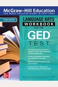 Mcgraw-Hill Education Language Arts Workbook For The Ged Test, Third Edition