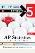 5 Steps To A 5: Ap Statistics 2022 Elite Student Edition