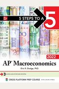 5 Steps To A 5: Ap Macroeconomics 2022