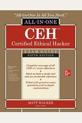 Ceh Certified Ethical Hacker All-In-One Exam Guide, Fifth Edition