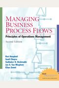 Managing Business Process Flows: Principles Of Operations Management [With Cdrom]