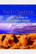 The Id Casebook: Case Studies In Instructional Design