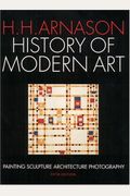 History Of Modern Art: Painting Sculpture Architecture Photography