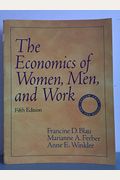 The Economics Of Women, Men, And Work