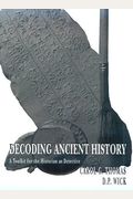Decoding Ancient History: A Toolkit for the Historian as Detective