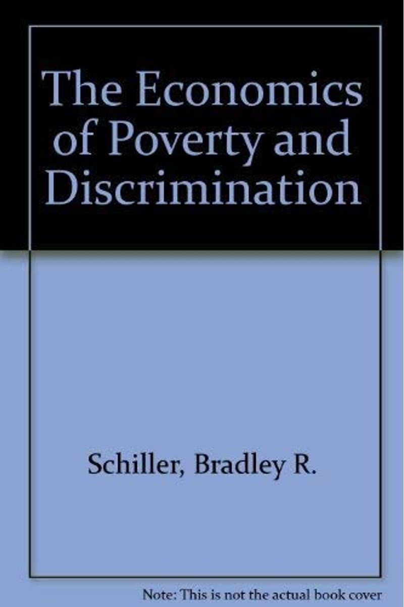 Buy The Economics Of Poverty And Discrimination Book By: Schiller R Bradley