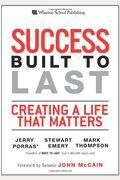 Success Built To Last: Creating A Life That Matters