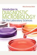 Introduction To Diagnostic Microbiology For The Laboratory Sciences