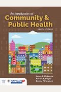 An Introduction to Community & Public Health [With Access Code]