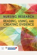 Nursing Research: Reading, Using and Creating Evidence: Reading, Using and Creating Evidence [With Access Code]