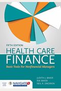 Health Care Finance: Basic Tools For Nonfinancial Managers: Basic Tools For Nonfinancial Managers
