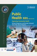 Public Health 101: Improving Community Health: Improving Community Health