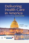 Delivering Health Care in America: A Systems Approach: A Systems Approach