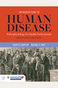 Introduction To Human Disease: Pathophysiology For Health Professionals: Pathophysiology For Health Professionals