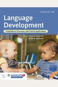 Language Development: Foundations, Processes, And Clinical Applications