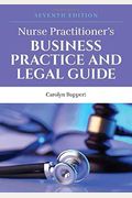 Nurse Practitioner's Business Practice And Legal Guide