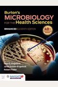 Burton's Microbiology for the Health Sciences, Enhanced Edition