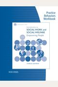 Practice Behaviors Workbook for Zastrow's Brooks/Cole Empowerment Series: Introduction to Social Work and Social Welfare, 11th