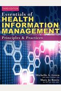 Essentials Of Health Information Management: Principles And Practices