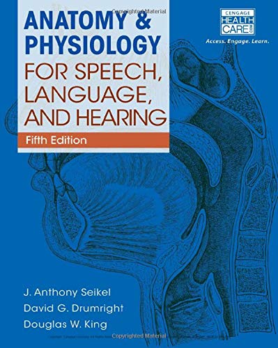 Buy Anatomy & Physiology For Speech, Language, And Hearing, 5th (With ...